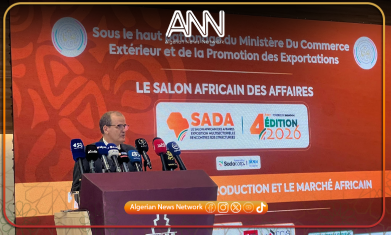 Algeria Reaffirms Commitment to African Economic Integration at SADA 2026 Forum in Algiers